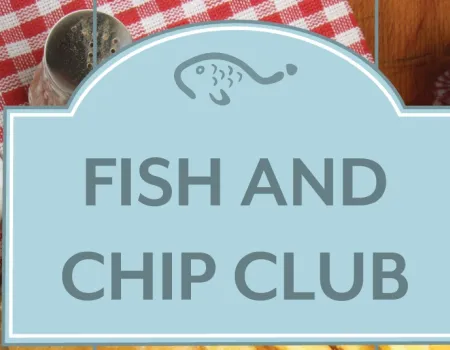Monthly Fish & Chip Club