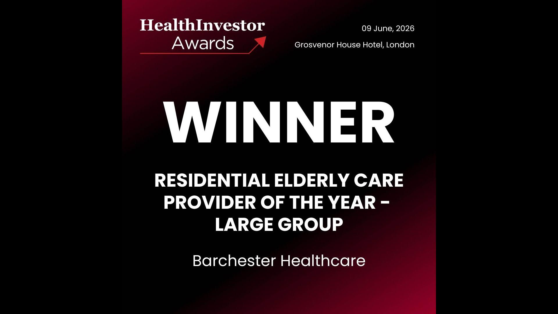 HealthInvestor Awards - Winner, Residential Elderly Care Provider of the Year - Large Group - June 2026